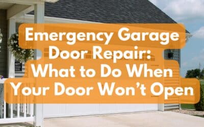 Emergency Garage Door Repair: What to Do When Your Door Won’t Open